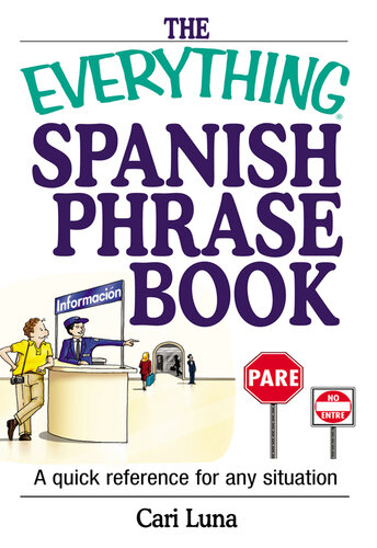 The Everything Spanish Phrase Book: A Quick Reference for Any Situation