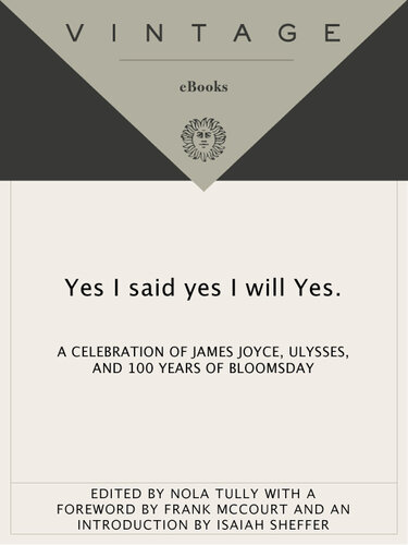 yes I said yes I will Yes.: A Celebration of James Joyce, Ulysses, and 100 Years of Bloomsday