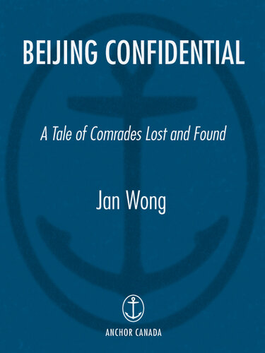 Beijing Confidential: A Tale of Comrades Lost and Found