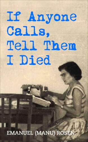 If Anyone Calls, Tell Them I Died: A Memoir