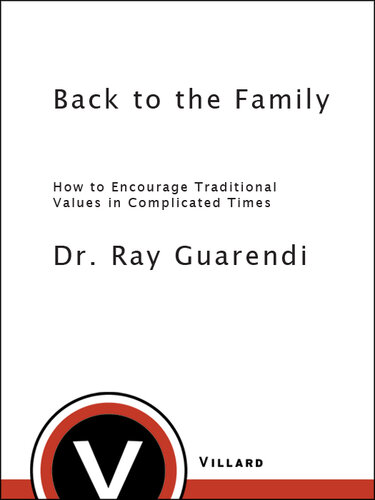 Back to the Family: How to Encourage Traditional Values in Complicated Times