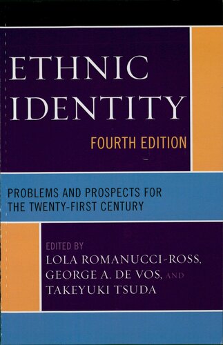 Ethnic Identity: Problems and Prospects for the Twenty-first Century