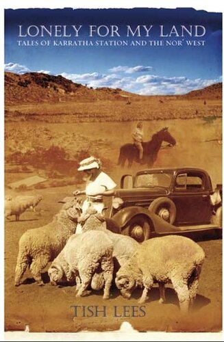 Lonely for My Land: Tales of Karratha Station and the Nor' West