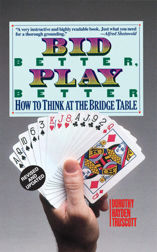 Bid Better Play Better: How to Think at the Bridge Table