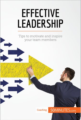 Effective Leadership: Tips to motivate and inspire your team members