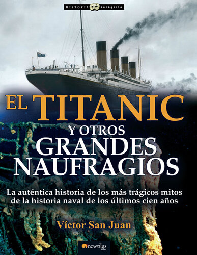 El Titanic y otros grandes naufragios