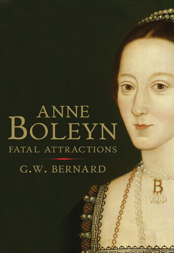 Anne Boleyn: Fatal Attractions