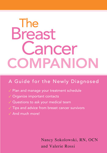 The Breast Cancer Companion: A Guide for the Newly Diagnosed