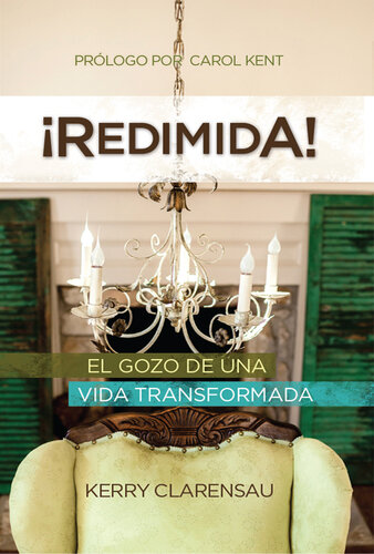 ¡Redimida!: El gozo de una vida transformada