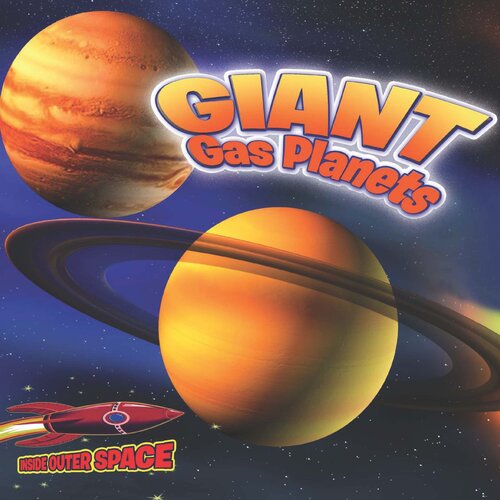 Giant Gas Planets: Jupiter, Saturn, Uranus, and Neptune