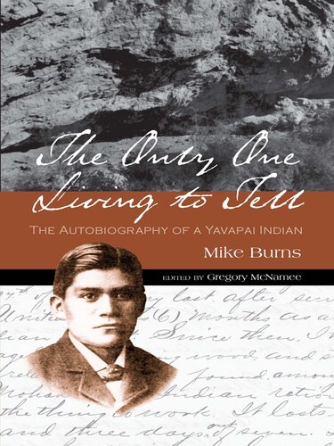 The Only One Living to Tell: The Autobiography of a Yavapai Indian