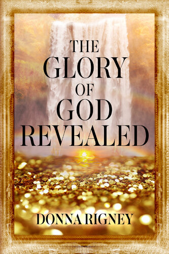 The Glory of God Revealed
