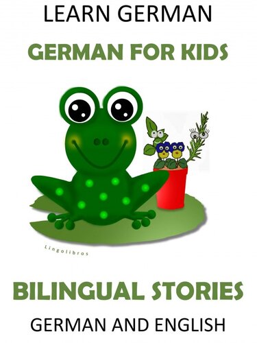 Learn German: German for Kids--Bilingual Stories in English and German