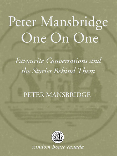 Peter Mansbridge One on One: Favourite Conversations and the Stories Behind Them