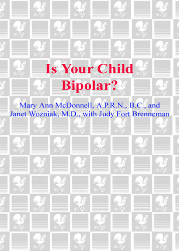 Positive Parenting for Bipolar Kids: How to Identify, Treat, Manage, and Rise to the Challenge