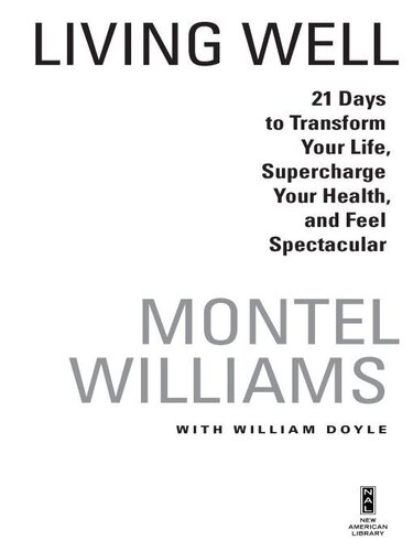 Living Well: 21 Days to Transform Your Life, Supercharge Your Health, and Feel Spectacular