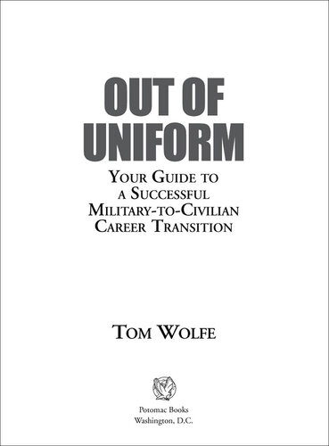 Out of Uniform: Your Guide to a Successful Military-to-Civilian Career Transition