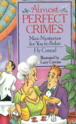 Almost Perfect Crimes: Mini-Mysteries for You to Solve