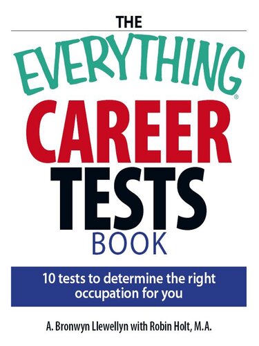 The Everything Career Tests Book: 10 Tests to Determine the Right Occupation for You