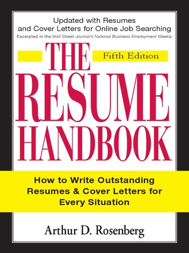 The Resume Handbook: How to Write Outstanding Resumes and Cover Letters for Every Situation