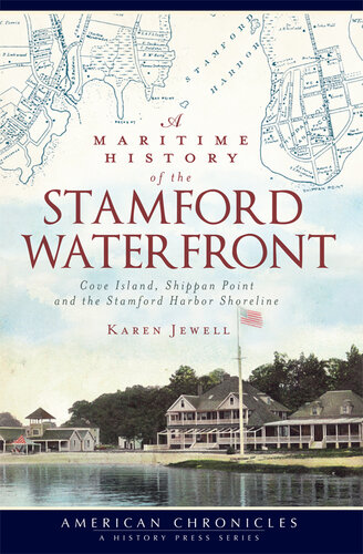 A Maritime History of the Stamford Waterfront: Cove Island, Shippan Point and the Stamford Harbor Shoreline