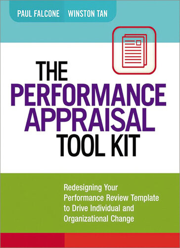 The Performance Appraisal Tool Kit: Redesigning Your Performance Review Template to Drive Individual and Organizational Change