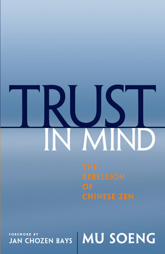 Trust in Mind: The Rebellion of Chinese Zen