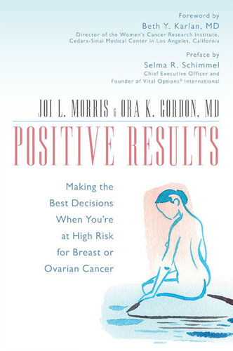 Positive Results: Making the Best Decisions When You're at High Risk for Breast or Ovarian Cancer