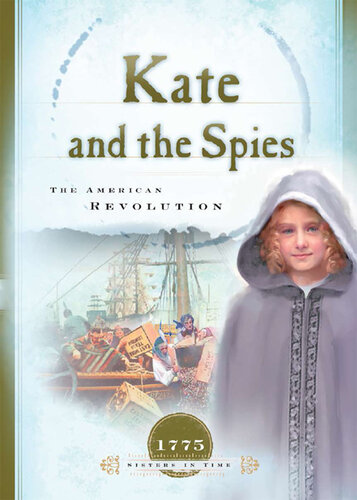 Kate and the Spies: The American Revolution