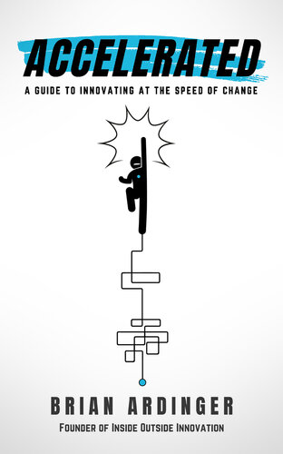 Accelerated: A Guide to Innovating at the Speed of Change