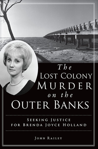 The Lost Colony Murder on the Outer Banks: Seeking Justice for Brenda Joyce Holland