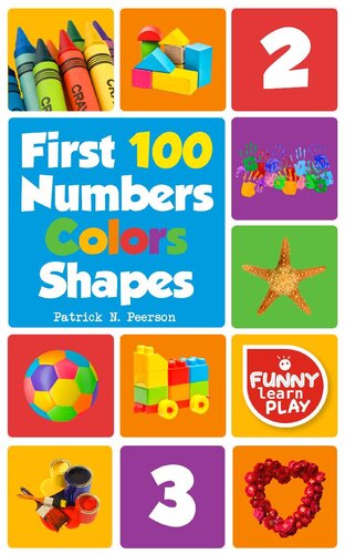First 100 Numbers: To Teach Counting & Numbering with Comfort--First 100 Numbers Color Shapes Tough Board Pages & Enchanting Pictures for Fun & Learning