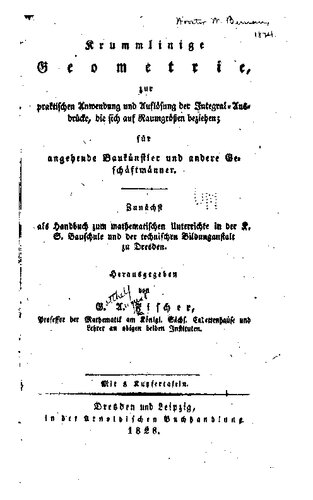 Krummlinige Geometrie zur praktischen Anwendung und Auflösung der Integral-Ausdrücke, die sich auf Raumgrößen beziehen