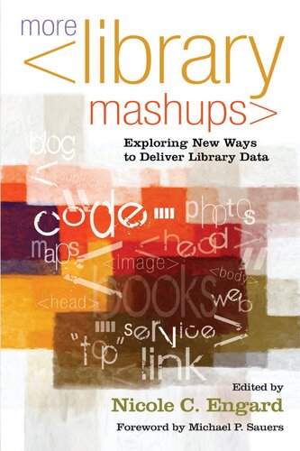 More Library Mashups: Exploring New Ways to Deliver Library Data