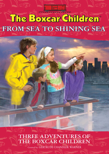 From Sea to Shining Sea: Three Adventures of the Boxcar Children