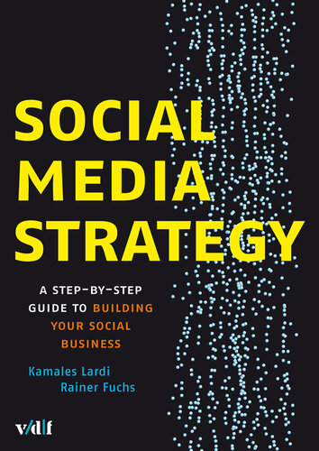 Social Media Strategy: A Step-by-step Guide to Building Your Social Business