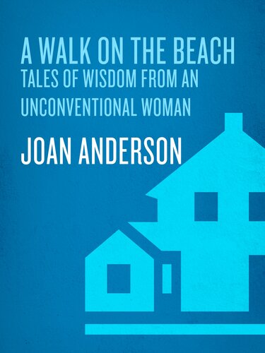 A Walk on the Beach: Tales of Wisdom From an Unconventional Woman