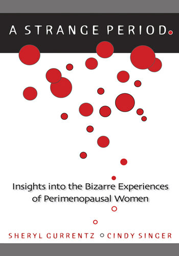 A Strange Period.: Insights into the Bizarre Experiences of Perimenopausal Women