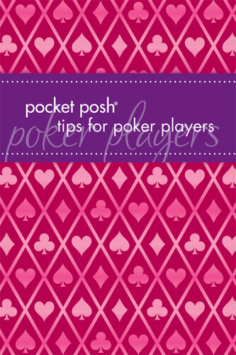 Pocket Posh Tips for Poker Players