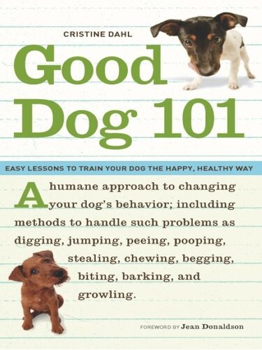 Good Dog 101: Easy Lessons to Train Your Dog the Happy, Healthy Way