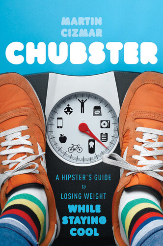 Chubster: A Hipster's Guide to Losing Weight While Staying Cool