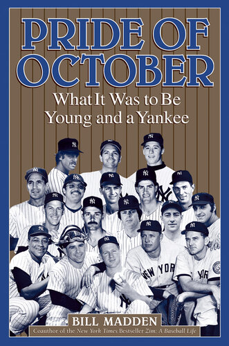 Pride of October: What it Was to Be Young and a Yankee