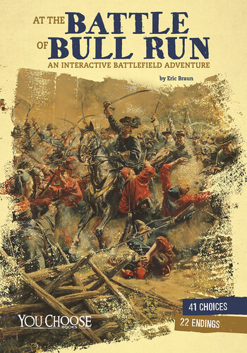 At the Battle of Bull Run: An Interactive Battlefield Adventure
