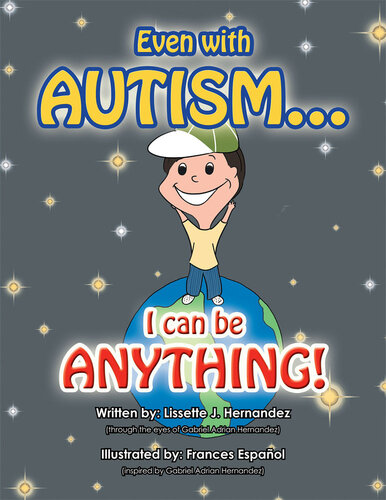 Even with Autism...: I Can Be Anything!