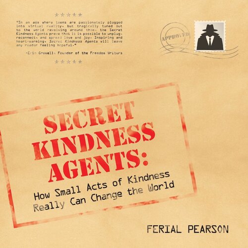Secret Kindness Agents: How Small Acts of Kindness Really Can Change the World