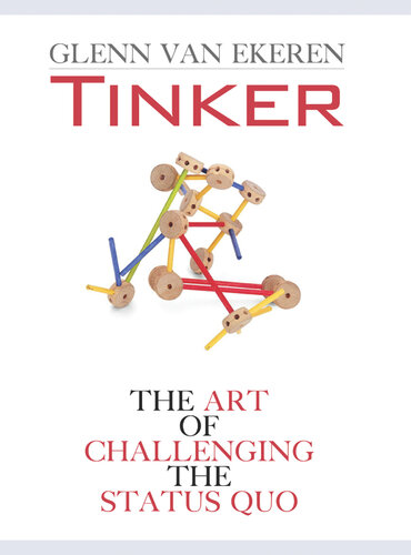 Tinker: The Art of Challenging the Status Quo
