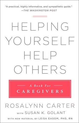 Helping Yourself Help Others: A Book for Caregivers