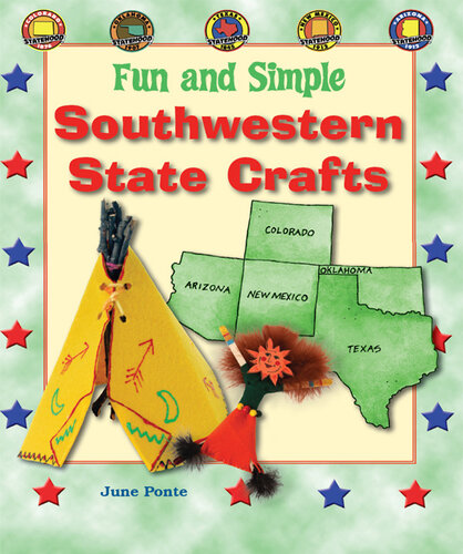 Fun and Simple Southwestern State Crafts: Colorado, Oklahoma, Texas, New Mexico, and Arizona