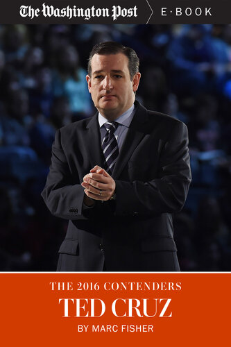 The 2016 Contenders--Ted Cruz