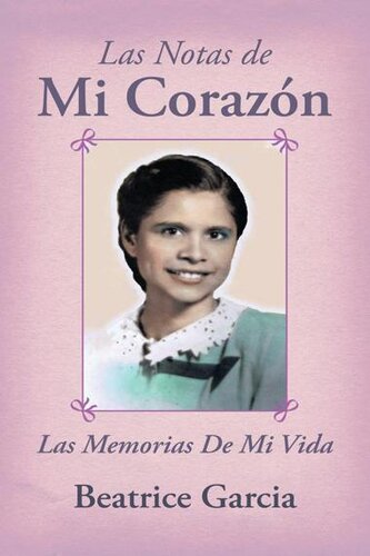 Las Notas De Mi Corazón: Las Memorias De Mi Vida